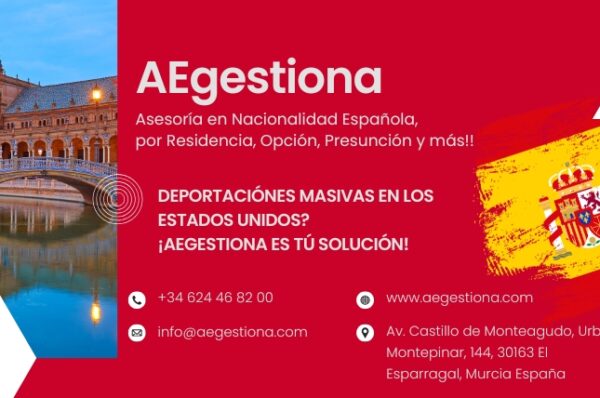 ¡Evita las Deportaciones! Obtén tu Nacionalidad Española con AEgestiona ¡Evita las Deportaciones! Obtén tu Nacionalidad Española con AEgestiona